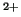 $ ^{2+}$