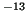 $ ^{-13}$