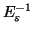 $ E_s^{-1}$
