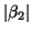 $ \vert\beta_2\vert$