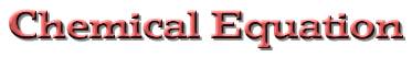 Chemical Equation: Current Completion date estimate, 3 months.