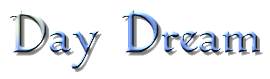 Day Dream, sequel to Everyone's Dream: Current competion date estimate, 1 month, 4 parts done.