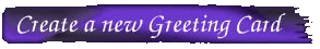 Create a new Greeting Card