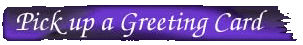 Pick up a Greeting Card