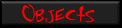 Objects