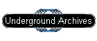 Underground Archives
