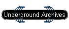 Underground Archives