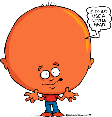 I could use a little head