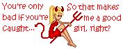 Yeah, I'm a good girl then... right?