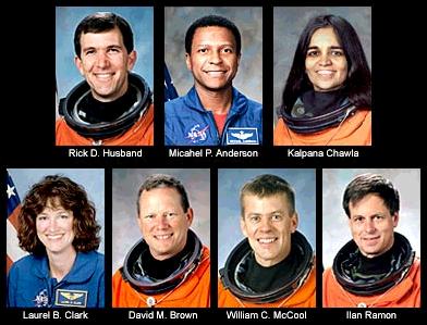 Rick Husband, Micheal Anderson, Kalpana Chawla, Laurel Clark, David Brown, William McCool, Ilan Ramon