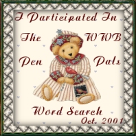 October 2001 Word Search Participant. It's like a game of anagrams that we play with our WWB Pen Pal each month! What fun!!!