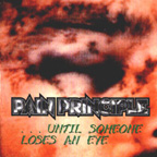 Until Someone Loses an Eye