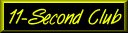 11-Second Club