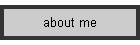 about me