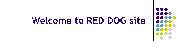 Welcome to RED DOG site