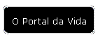 O Portal da Vida