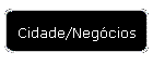 Cidade/Neg�cios