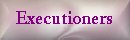Executioners