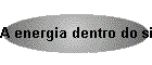 A energia dentro do sistema natural