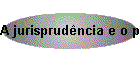 A jurisprud�ncia e o parlamento