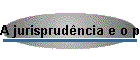 A jurisprud�ncia e o parlamento
