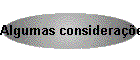 Algumas considera��es importantes