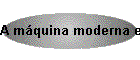A m�quina moderna e o seu controle