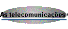 As telecomunica��es via sat�lite