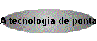 A tecnologia de ponta e a educa��o