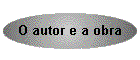 O autor e a obra