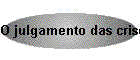O julgamento das crises internacionais