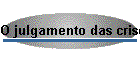 O julgamento das crises internacionais