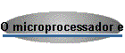 O microprocessador e a empresa virtual