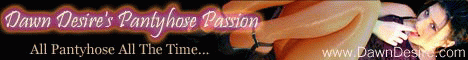 Dawn is a slut...and she said that herself.&nbsp; This is her pantyhose-fetish site.