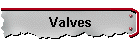 Valves