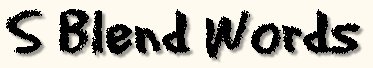 S Blend words