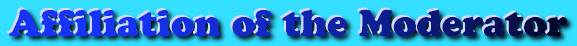 Affiliation of the Moderator