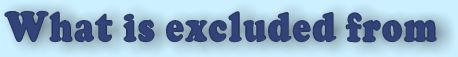 What is Excluded from