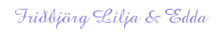 Fri�bj�rg Lilja and Edda