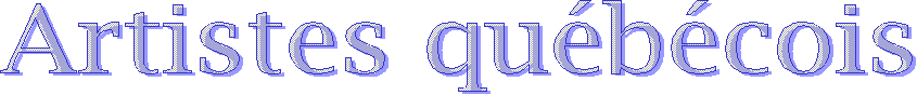 Artistes qu�b�cois