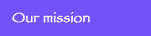 our mission