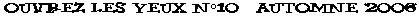 Ouvrez Les Yeux n�10