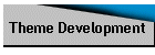 Theme Development