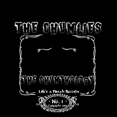 The Chumthology - 2 Years of Absolute Crap