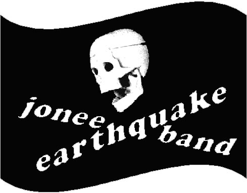 Jonee Earthquake Band - The Man, the Myth, the Four Piece Band!