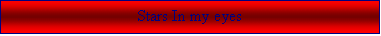 Text Box: Stars In my eyes