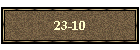 23-10