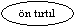 Oval: �n tırtıl