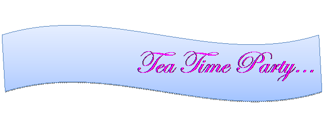 Wave: &nbsp;&nbsp;&nbsp; &nbsp;Tea Time Party�
