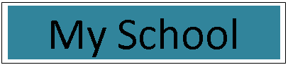 Text Box: My School